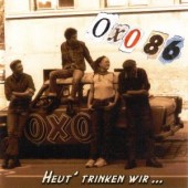 OXO 86 'Heut' Trinken Wir'  CD